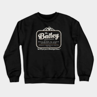 The Bailey Brothers It's A Wonderful Life Crewneck Sweatshirt